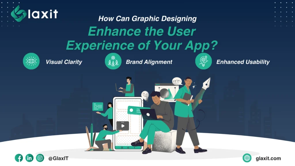 How Can Graphic Designing Improve User Experience of Mobile Apps